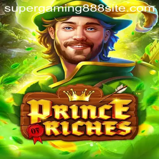 Exploring the Exciting Realm of PrinceOfRiches with SuperGaming888